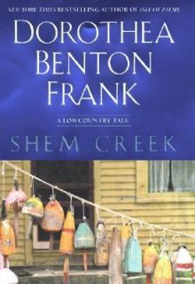Shem Creek by Dorothea Benton Frank 2004, Hardcover