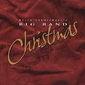 Big Band Christmas by Ralph Carmichael CD, Aug 1999, Intersound