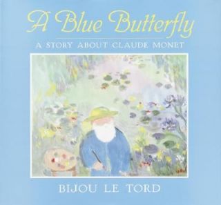   Story about Claude Monet by Bijou Le Tord 1995, Hardcover
