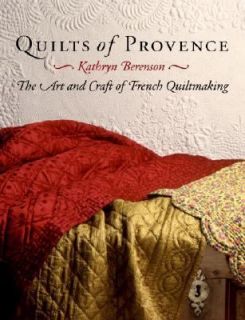   Craft of French Quiltmaking by Kathryn Berenson 2007, Hardcover