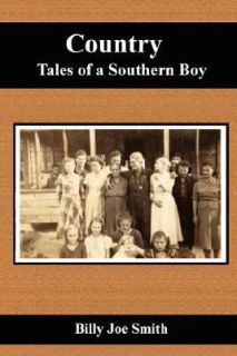 Country Tales of a Southern Boy by Billy Smith 2007, Paperback
