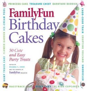 FamilyFun Birthday Cakes 50 Cute and Easy Party Treats by Deanna F 