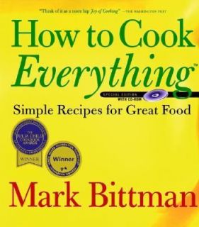   Simple Recipes for Great Food by Mark Bittman 2000, Hardcover
