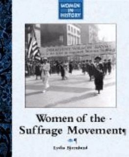 Women of the Suffrage Movement by Lydia D. Bjornlund 2003, Hardcover 