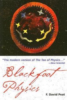 Blackfoot Physics A Journey into the Native American Universe by F 
