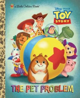 The Pet Problem Disney Pixar Toy Story by Random House Disney Staff 