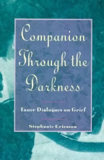 Companion Through the Darkness Inner Dialogues on Grief by Stephanie 