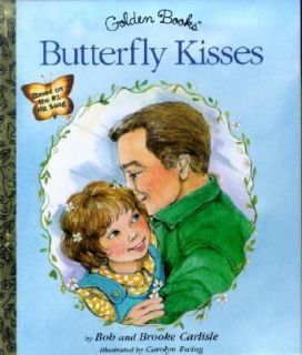 Butterfly Kisses by Brooke Carlisle and Bob Carlisle 2001, Hardcover 