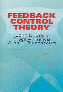 Feedback Control Theory by John Comstock Doyle, Bruce A. Francis and 