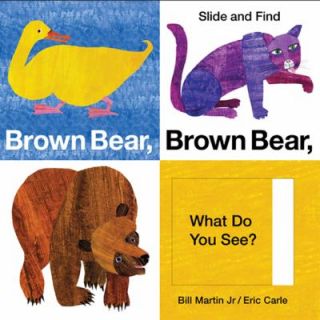 Brown Bear, Brown Bear, What Do You See Slide and Find by Eric Carle 