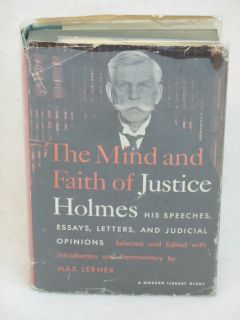 THE MIND AND FAITH OF JUSTICE HOLMES Max Lerner 1st. Modern Library 
