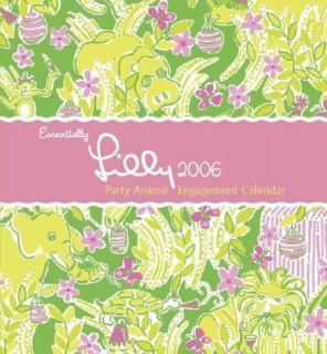 Essentially Lilly 2006 Party Animal Engagement Calendar by Lilly 