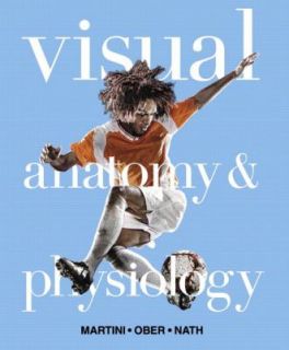 Visual Anatomy and Physiology by Frederic Martini, William C. Ober and 