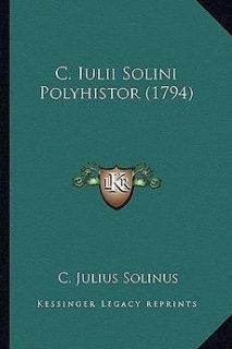 Iulii Solini Polyhistor (1794) NEW by C. Julius Solinus