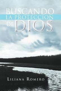 Buscando la Proteccion de Dios by Liliana Romero 2011, Hardcover 