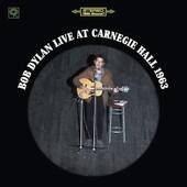 Live at Carnegie Hall 1963 by Bob Dylan CD, Aug 2005, Legacy