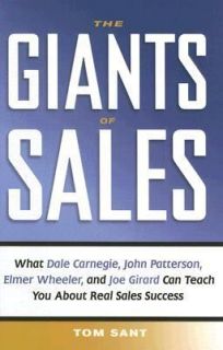 The Giants of Sales What Dale Carnegie, John Patterson, Elmer Wheeler 