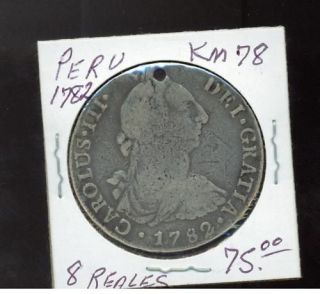 1782 Peru 8 Reales Silver Coin KM 78