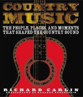   that Shaped the Country Sound by Richard Carlin 2006, Hardcover