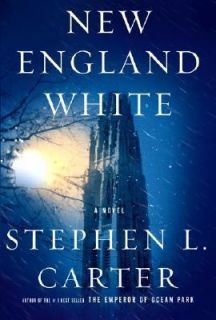New England White by Stephen L. Carter 2007, Hardcover