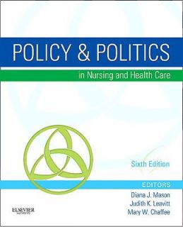 Policy and Politics in Nursing and Health Care by Mary W. Chaffee 