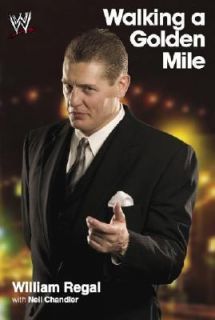 Walking a Golden Mile by Neil A. Chandler and William Regal 2005 