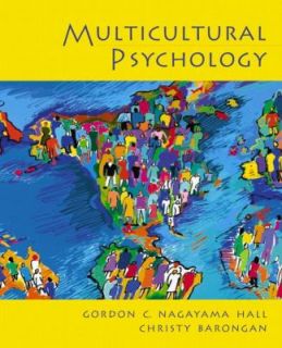Multicultural Psychology by Christy Barongan and Gordon C. Nagayama 