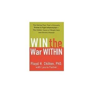 Win the War Within by Floyd H. Chilton and Laura Tucker 2006 