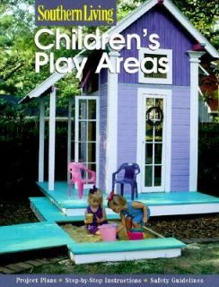 Southern Living Childrens Play Areas by Southern Living Editors 2000 