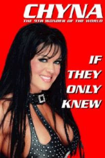 If They Only Knew Chyna by Joanie Laurer and Michael Angelis 2001 