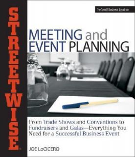 Streetwise Meeting and Event Planning From Trade Shows and Conventions 