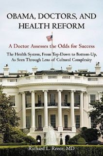 Obama, Doctors, and Health Reform A Doctor Assesses the Odds for 