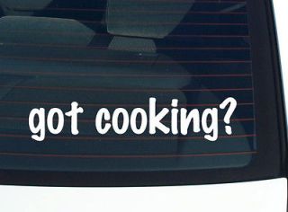 got cooking? COOK CHEF GRILL BARBEQUE FUNNY DECAL STICKER VINYL WALL 
