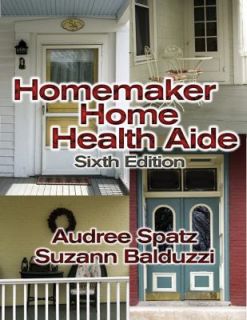 Homemaker Home Health Aide by Audree Spatz, Helen Huber and Suzann 