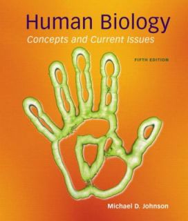 Human Biology Concepts and Current Issues by Michael D. Johnson 2009 