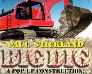 Big Dig A Pop Up Construction by Paul Stickland 2002, Hardcover