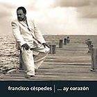 Ay Corazon   Cespedes, Francisco (CD 2002)