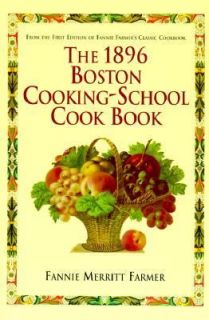 1896 Boston Cooking School Cook Book by Reid Steward Austin and Fannie 