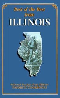 Best from Illinois Selected Recipes from Illinois Favorite Cookbooks 