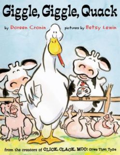 Giggle, Giggle, Quack by Doreen Cronin 2002, Picture Book
