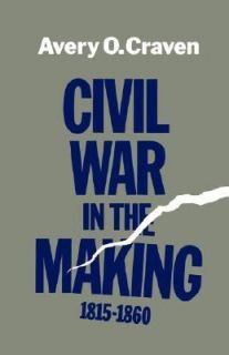   War in the Making, 1815 1860 by Avery O. Craven 1968, Paperback