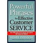 Powerful Phrases for Effective Customer Service Over 700 Ready To Use 
