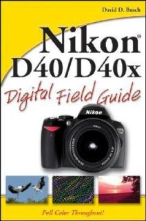   D40 D40x Digital Field Guide by David D. Busch 2007, Paperback
