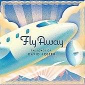 Fly Away The Songs Of David Foster CD, Jan 2009, Contante Sonante 