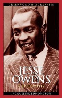 Jesse Owens A Biography Edmondson, Jacqueline