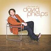 The Best of David Phelps by David Gospel Phelps CD, Oct 2009, Word 