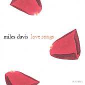 Love Songs by Miles Davis CD, Feb 1999, Sony Music Distribution USA 