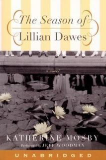 The Season of Lillian Dawes A Novel by Katherine Mosby 2002, Cassette 
