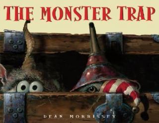 The Monster Trap by Dean Morrissey and S