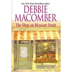 The Shop on Blossom Street by Debbie Macomber 2004, Hardcover